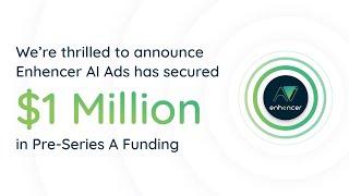 Enhencer AI Ads Secures $1 Million in Latest Investment Round