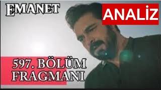 Emanet 597. Bölüm Fragmanı Analizi | Yamana Ne Oldu Böyle?