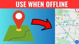 How To Use Google Map When Offline