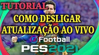 Pes 2021 como desligar atualização ao vivo