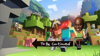 Minecraft to be continued memes my girlfriend watches