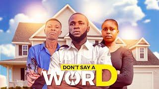 DON’T SAY A WORD - Noble , Jacinta, Casmir Latest 2024 Nollywood Movie #nollywood #clintonjoshua