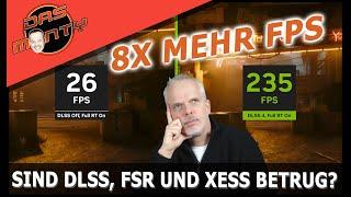 8x mehr FPS ohne mehr Hardwarepower | Sind DLSS, FSR und XESS und Frame Generation Betrug?