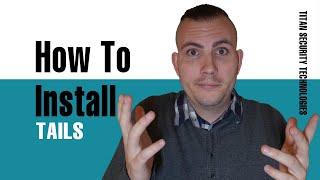 How To Install Tails OS  (2023) - Plus Extra Tips