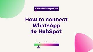 How to set up the HubSpot WhatsApp Integration | HubSpot Help