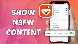 How to Show NSFW (18+) Content on Reddit