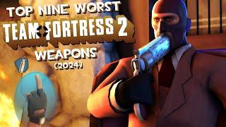 Top Nine WORST Team Fortress 2 Weapons(2024)