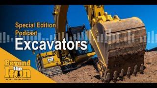 Interview with Caterpillar Excavator Experts | History of Excavators | Beyond the Iron Podcast