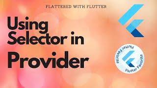 Using Selector in Provider | How to use selector in Provider |Selector in Provider@aseemwangoo​#dart