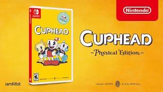 Cuphead - Physical Retail Edition Announcement Trailer - Nintendo Switch