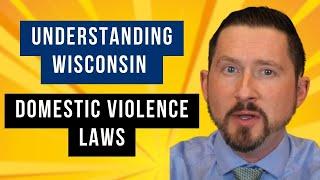 Understanding Wisconsin Domestic Violence Laws