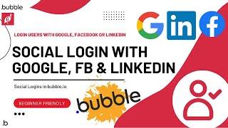 Social Login with Google, Facebook & LinkedIn in Bubble.io | Bubble.io Social Login OAuth | PART - 1