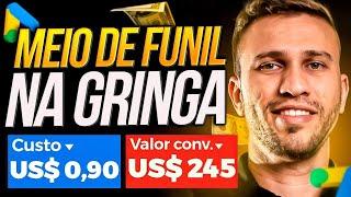 [NOVIDADE] Meio de Funil na Gringa - Google Ads como Afiliado na Gringa Passo a Passo