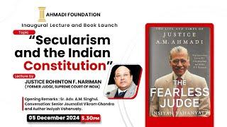 Secularism and the Indian Constitution Lecture by Former Justice R. F. Nariman