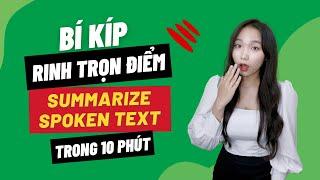 Mẹo thi PTE | Bí Kíp Rinh Trọn Điểm PTE Summarize Spoken Text Trong Vòng 10 Phút