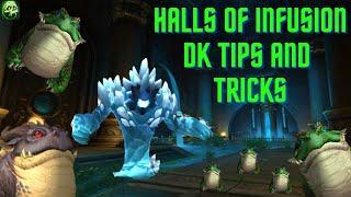 Halls of Infusion l Unholy DK Mythic Plus Guide