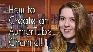 How to Start an AuthorTube Channel – Marketing for Authors