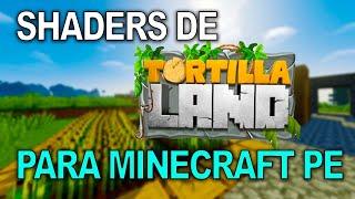 Los Shaders que usan TORTILLALAND para Minecraft PE!!