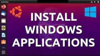 How to install Windows applications in Linux  Easy Way