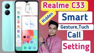 Realme C33 smart tuch setting/Realme C 33 smart call setting/Realme C33 setting