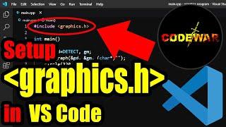 How to setup graphics.h in VS Code | CodeWar