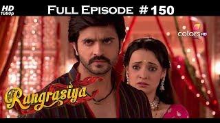 Rangrasiya - Full Episode 150 - With English Subtitles