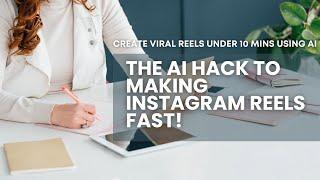 Create viral Instagram Reels in just 10 minutes using AI – Fast, Easy, and Effortless! 