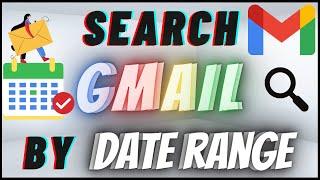 How To Search Emails On Gmail By Date Range