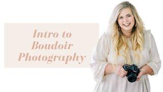 Intro to Boudoir Photography (for beginners!)