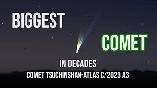 The BIGGEST COMET in decades