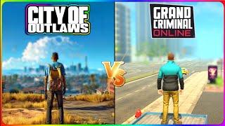Grand Criminal Online vs City of Outlaws Comparison 2024
