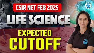 CSIR NET Expected Cut off 2025 | CSIR NET Life Science Expected Cut off 2025 | Priyanka Mam