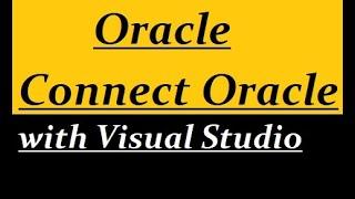 Connect Oracle with Visual Studio