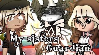 My Sisters Guardian || Original GCMM || BL/Gay️‍