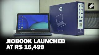 Reliance Jio launches ‘JioBook’ with JioOS, 11.6 inch HD display at Rs 16,499