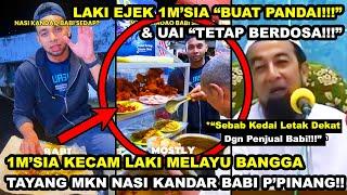 1M'SIA KECAM LAKl MELAYU BANGGA TAY4NG NASI KANDAR BABl, LAKI EJEK 1M'SIA "BUAT PANDAI", UAI "D0SA"