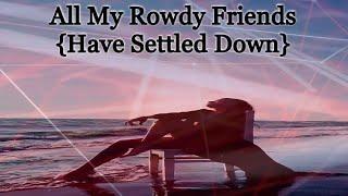 All My Rowdy Friends Have Settled Down ~ ~ ~ Gene Gamble Jr