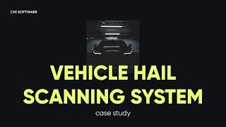 Vehicle hail scanning system: case study