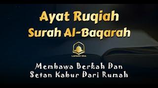 Membawa Berkah Bagi Rumah dan Anak-Anak Serta Mengusir Setan | Ayat Suci AlQuran - Penyejuk Hati