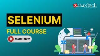 Selenium Full Course | ZaranTech