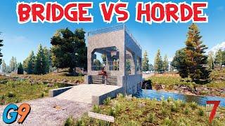 7 Days To Die - Bridge Base VS Horde