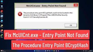 McUICnt.exe Entry Point Not Found The Procedure Entry Point BCryptHash Could Not Be Located Fix