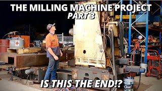 The BIG Horizontal Milling Machine Project | Part 3 | Is This The End?