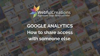 How to Grant Access to Google Analytics to someone else | Webful Creations