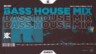 Bass House & UK Garage Bass Mix 2024  | EAR #331