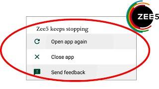 Zee5 App Keeps Stopping Error In Android & Ios - App Not Working Problem Solved