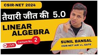Most Expected Questions- Linear Algebra || CSIR-NET 2024 || L-2