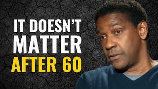 Things That Don’t Make Sense After 60 - Denzel Washington's Motivation