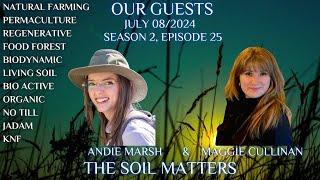 The Soil Matters With Guests Andie Marsh & Maggie Cullinan