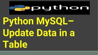 Python MySQL–Update Data in a Table |  Python Tutorial